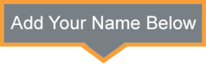 Add Your Name Below