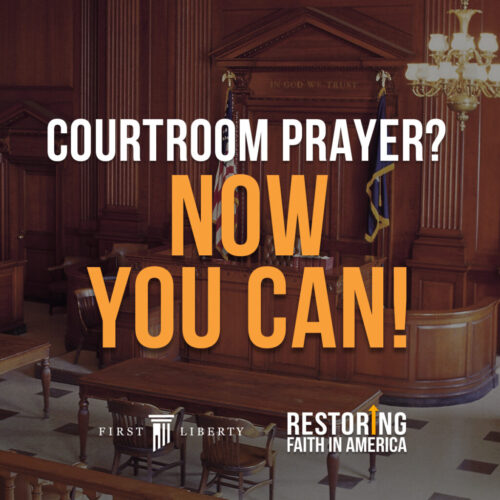 Courtroom Prayer | Now You Can | Restoring Faith in America