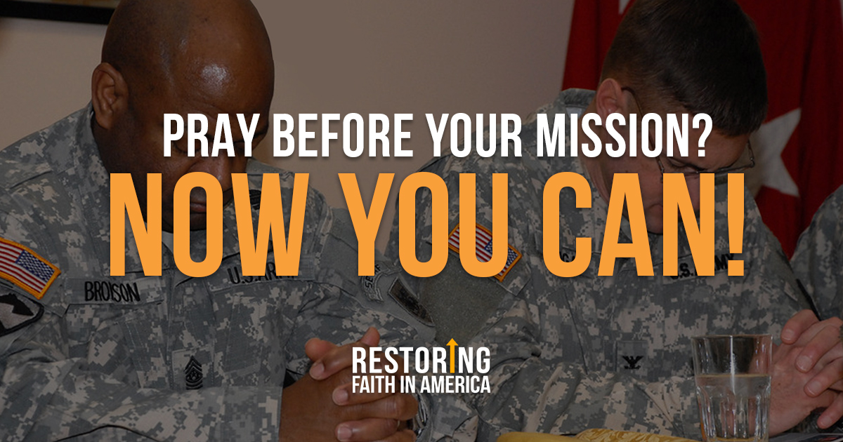 Pray Before Your Mission | Now You Can | Restoring Faith in America